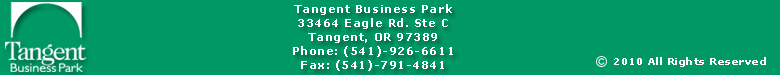 Tangent Business Park, PO Box 377, Tangent, OR Phone: (541) 926-6611 Fax: (541) 791-3006
